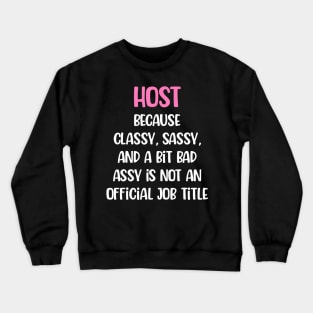 Host, Female Host Crewneck Sweatshirt